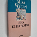 Mika Waltari : Juan el peregrino - pikkukuva 1
