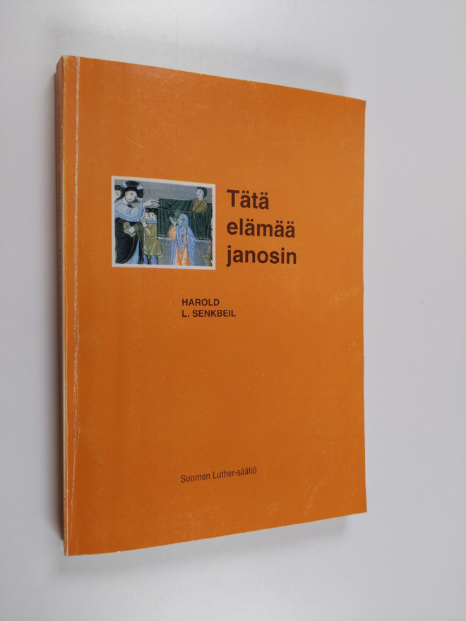 Harold L. Senkbeil : Tätä elämää janosin