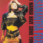 Samantha Fox : I Wanna Have Som Fun - CD - pikkukuva 1