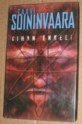 Taavi Soininvaara : Vihan enkeli + Jumalten sota