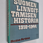 Reino Arimo : Suomen linnoittamisen historia 1918-1944 (n... - pikkukuva 1