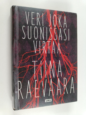 Tiina Raevaara : Veri joka suonissasi virtaa