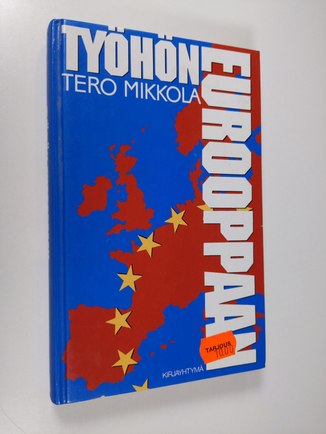 Tero Mikkola : Työhön Eurooppaan