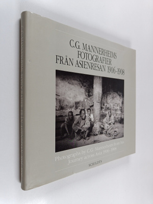 Carl Gustaf Emil Mannerheim : C. G. Mannerheims fotografi...