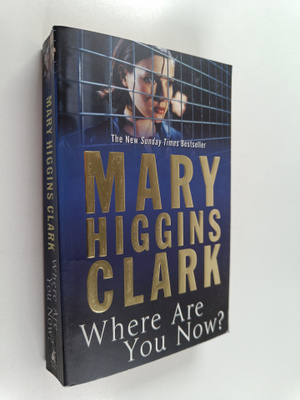 Mary Higgins Clark : Where are you now?
