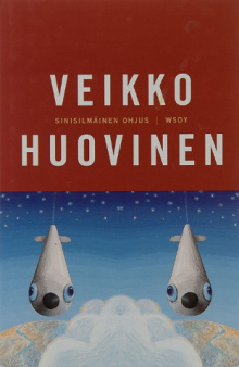 Veikko Huovinen - Sinisilmäinen ohjus ja muita sotaisia