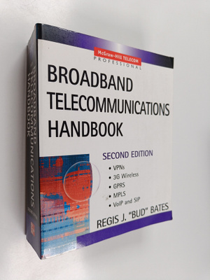 Regis J. Bates : Broadband telecommunications handbook