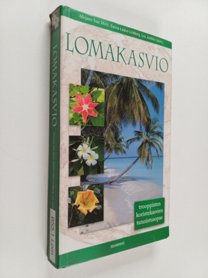 Lomakasvio : trooppisten koristekasvien tunnistusopas