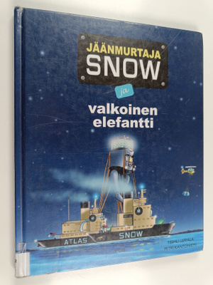 Teemu Leppälä : Jäänmurtaja Snow ja valkoinen elefantti