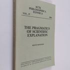 Matti Sintonen : The Pragmatics of Scientific Explanation - pikkukuva 1