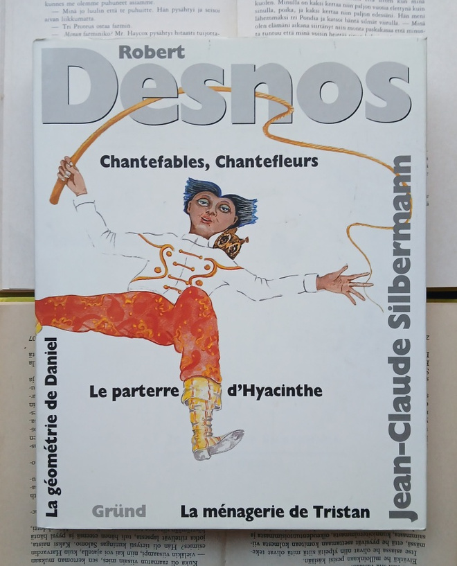 Robert Desnos - Chantefables, chantefleurs (livre relié)