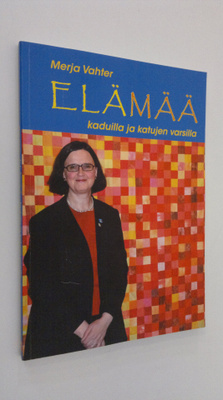 Merja Vahter : Elämää kaduilla ja katujen varsilla