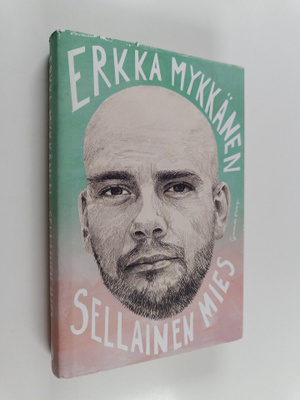 Erkka Mykkänen : Sellainen mies