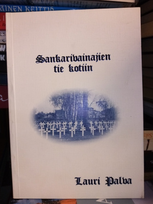 Palva : Sankarivainajien tie kotiin ( SIGNED)