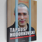 Richard Sakwa : Tapaus Hodorkovski : Toisinajattelijana P... - pikkukuva 1