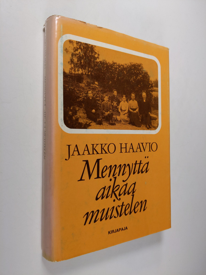 Jaakko Haavio : Mennyttä aikaa muistelen