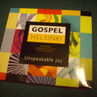 GOSPEL HELSINKI: Unspeakable Joy CD (2014) Sis.postikulut - pikkukuva 1