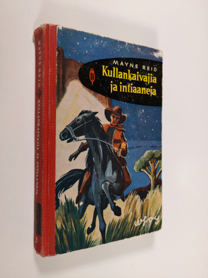 Mayne Reid : Kullankaivajia ja intiaaneja
