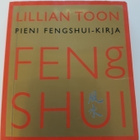 Lillian Toon : Pieni Fengshui kirja - pikkukuva 1