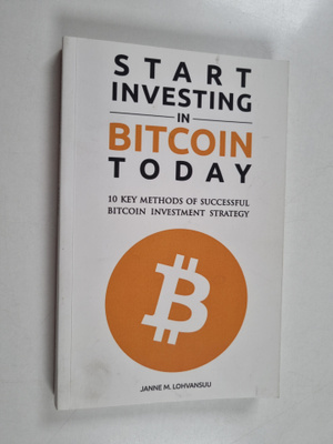 Janne M. Lohvansuu : Start Investing in Bitcoin Today - 1...