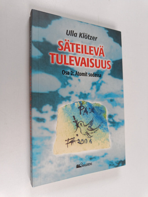 Ulla Klötzer : Säteilevä tulevaisuus Osa 2 : Atomit sodassa