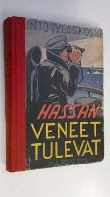 Into Jyläskoski : Hassan-veneet tulevat : merivartijain s...