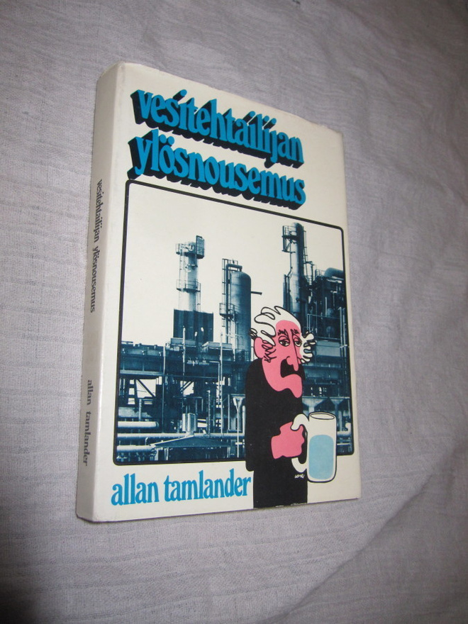 vesitehtailijan ylösnousemus - ALLAN TAMLANDER