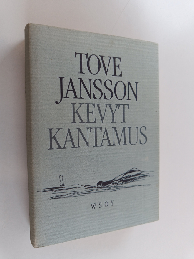 Tove Jansson : Kevyt kantamus ja muita kertomuksia