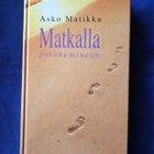 Matikka,Asko: Matkalla paranemiseen - pikkukuva 1