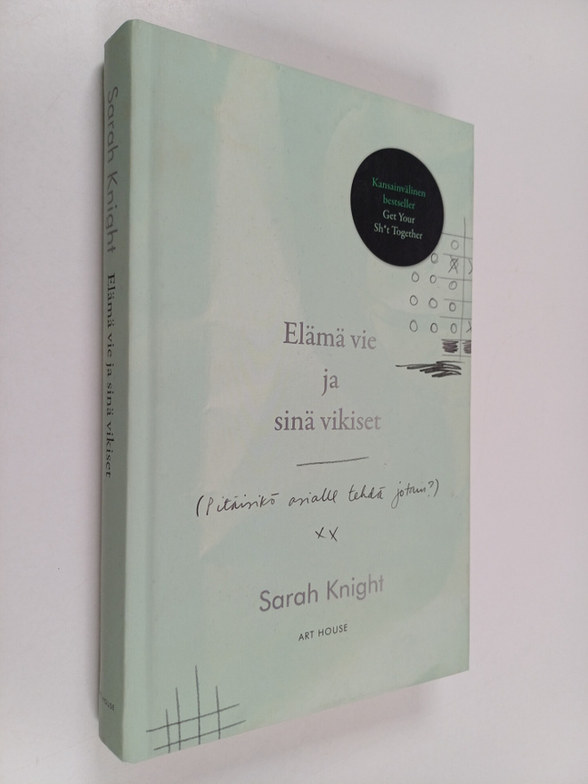 Sarah Knight : Elämä vie ja sinä vikiset (pitäisikö asial...