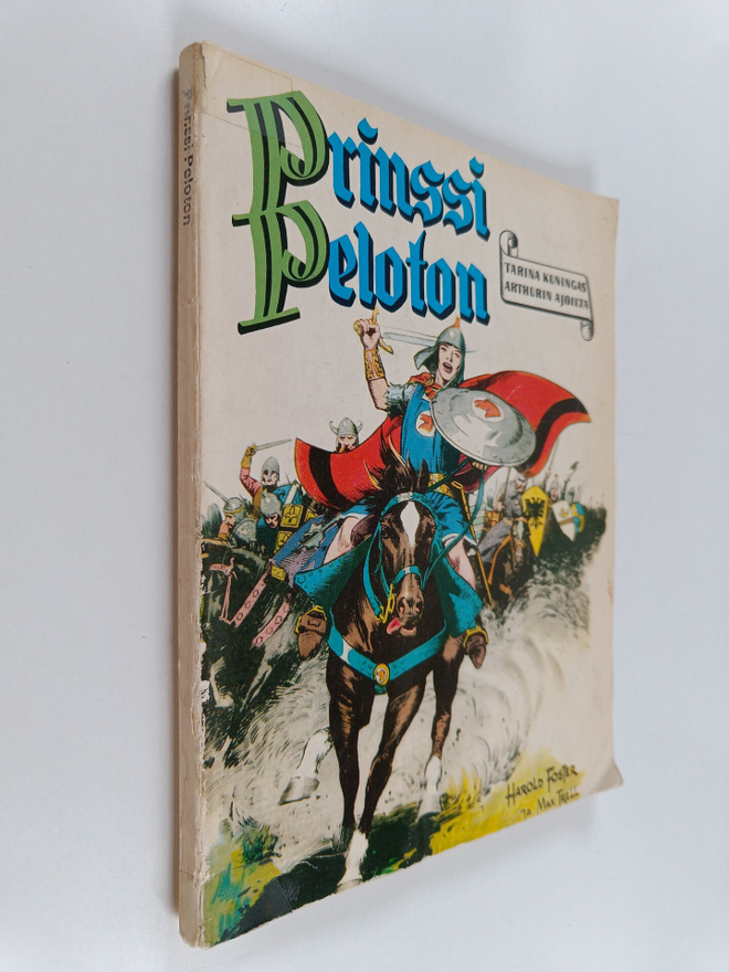 Harold Foster : Prinssi Peloton : tarina kuningas Arthuri...