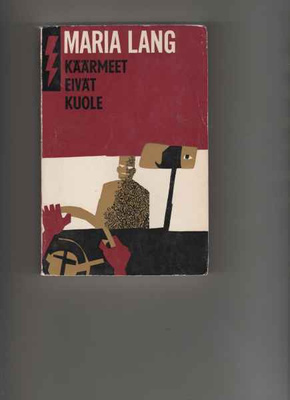 Lang, Maria: Käärmeet eivät kuole, Gummerus 1964, nid., 1.p