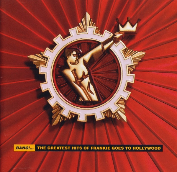 Frankie Goes To Hollywood :  Bang !...  The Greatest Hits CD