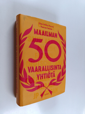 Juha-Pekka Raeste : Maailman 50 vaarallisinta yhtiötä