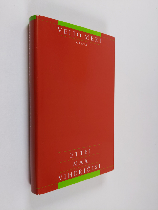 Veijo Meri : Ettei maa viheriöisi : novelleja