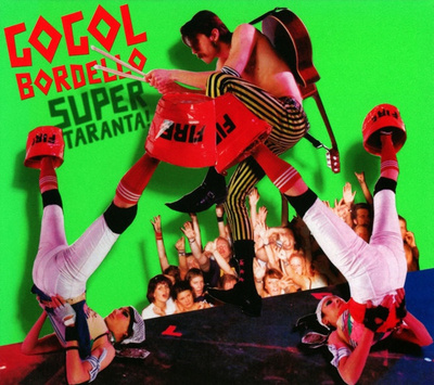 GOGOL BORDELLO - SUPER TARANTA