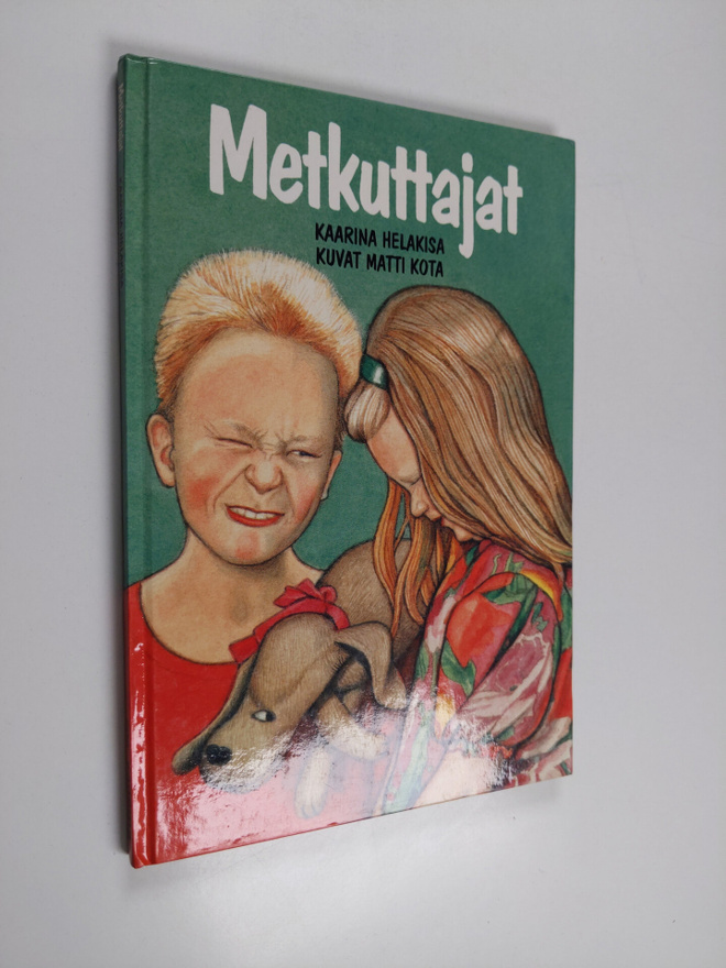 Kaarina Helakisa : Metkuttajat