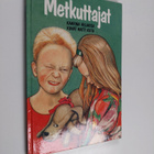 Kaarina Helakisa : Metkuttajat - pikkukuva 1