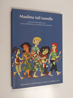 Maailma tuli tunnille : kansainvälisyyskasvatus osana äid...