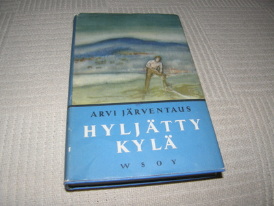 Arvi Järventaus Hyljätty kylä -sid