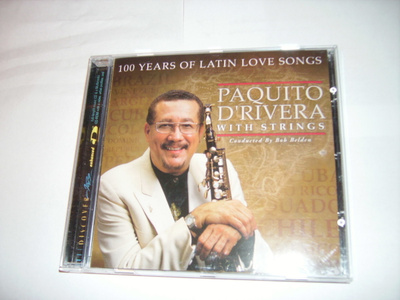 PAQUITO D`RIVERA with Strings -100 Years of Latin Love Songs