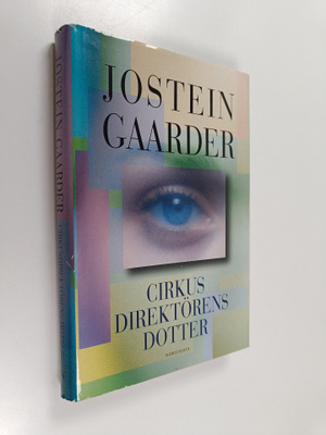 Jostein Gaarder : Cirkusdirektörens dotter : roman