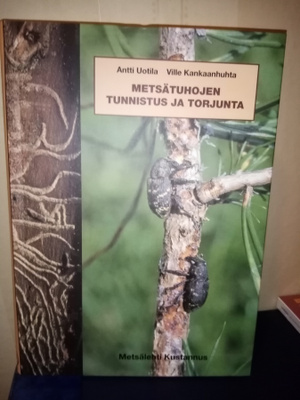 UOTILA : METSÄTUHOJEN TUNNISTUS JA TORJUNTA