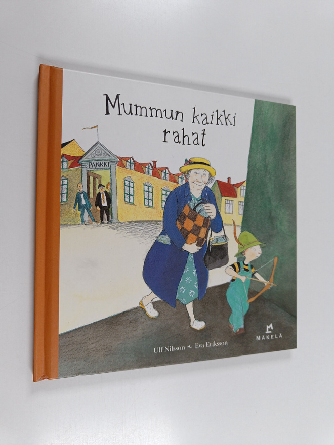 Ulf Nilsson : Mummun kaikki rahat