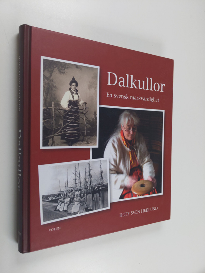 Hoff Sven Hedlund : Dalkullor : en svensk märkvärdighet