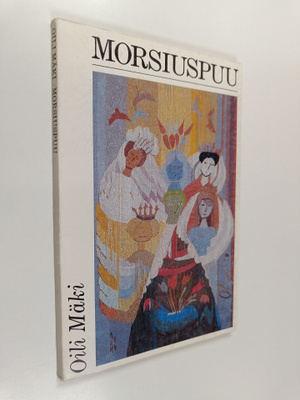 Oili Mäki : Morsiuspuu (signeerattu)
