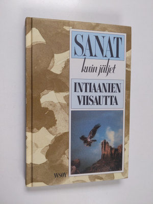 Sanat kuin jäljet : intiaanien viisautta