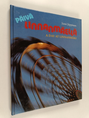 Jussi Jäppinen : Päivä Linnanmäellä = A day at Linnanmäki