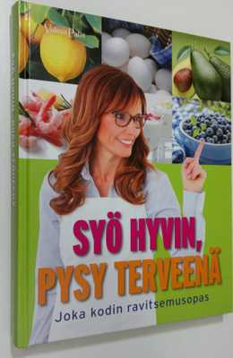 Elizabeth ym. (kirjoittajat) Adlam : Syö hyvin, pysy terv...