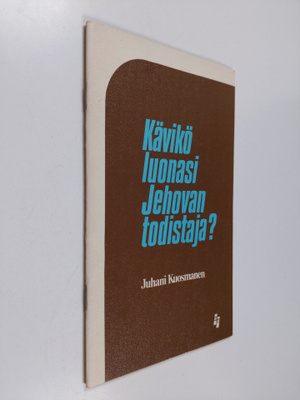 Juhani Kuosmanen : Kävikö luonasi Jehovan todistaja?